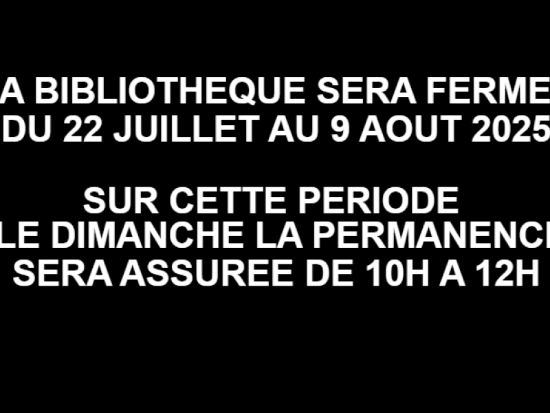 FERMETURE BIBLIOTHEQUE 
